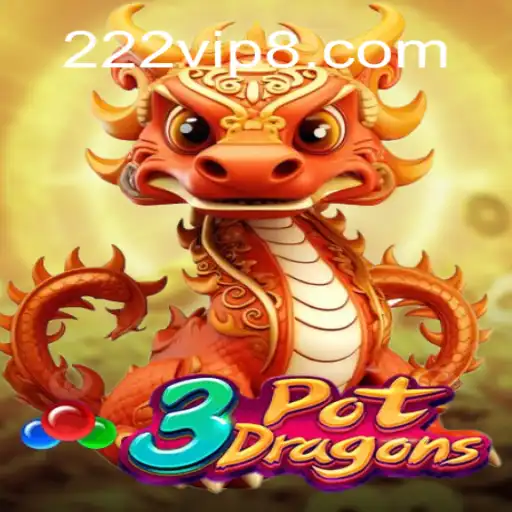Descubra o Excitante Jogo 3PotDragons na Plataforma 222VIP.COM